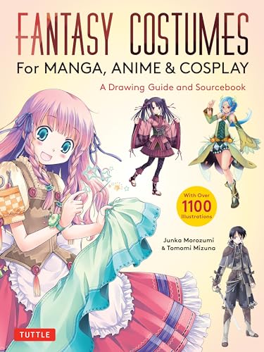 Fantasy Costumes for Manga, Anime & Cosplay: A Drawing Guide and Sourcebook von Tuttle Publishing